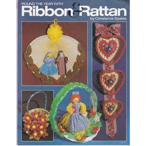 Vintage Craft Patterns, Round the Year with Ribbon and Rattan by Constance Spate